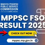 MPPSC FSO Result 2025 Check Out at mppsc.mp.gov.in