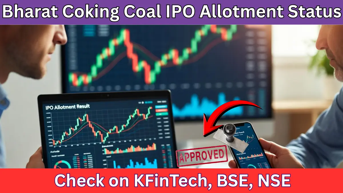Bharat Coking Coal IPO Allotment Status OUT Today! Check on KFinTech, BSE, NSE @ bccl.ipo.allotment